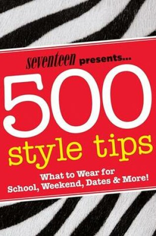 Cover of Seventeen Presents... 500 Style Tips