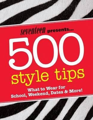 Cover of Seventeen Presents... 500 Style Tips