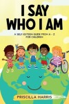 Book cover for I Say Who I Am