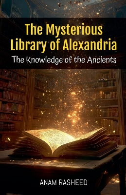 Book cover for The Mysterious Library of Alexandria