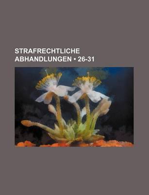 Book cover for Strafrechtliche Abhandlungen (26-31)