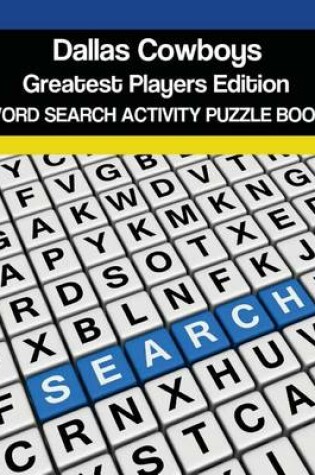 Cover of Dallas Cowboys Greatest Players Word Search Activity Puzzle Book