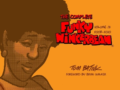 Book cover for The Complete Funky Winkerbean, Volume 13, 2008-2010