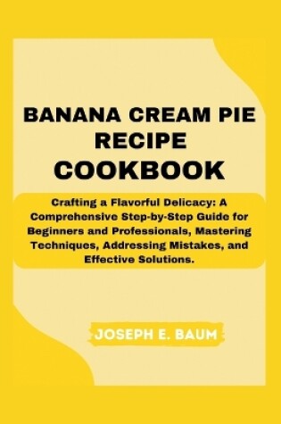 Cover of Banana Cream Pie Recipe Cookbook