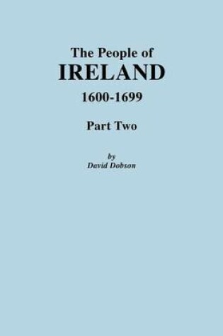 Cover of People of Ireland 1600-1699, Part Two