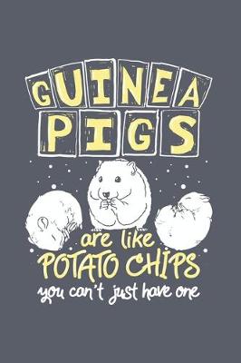 Book cover for Guinea Pigs Are Like Potato Chips You Can't Have Just One