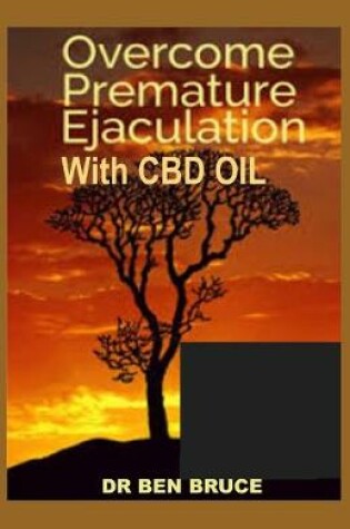 Cover of Overcome Premature Ejaculation with CBD Oil