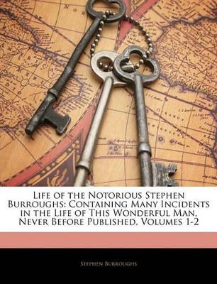 Book cover for Life of the Notorious Stephen Burroughs