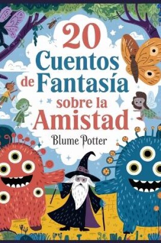 Cover of 20 Cuentos Fantásticos De Amistad Para Dormir