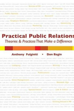 Cover of Practical Public Relations: Theories AND Techniques That Make a Difference