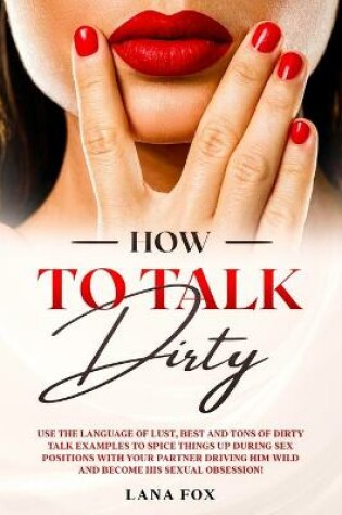 Cover of How to Talk DIRTY