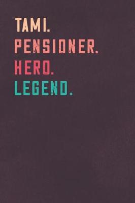 Book cover for Tami. Pensioner. Hero. Legend.