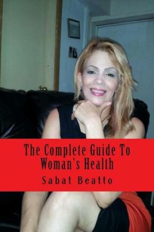 Cover of The Complete Guide To Woman's Health