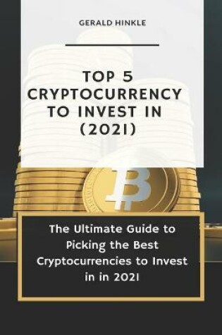 Cover of Top 5 Cryptocurrency to Invest In (2021)