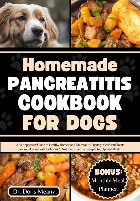 Cover of Homemade Pancreatitis Cookbook for Dogs