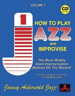 Book cover for Volume 1: How To Play Jazz & Improvise (with 2 Free Audio CDs)
