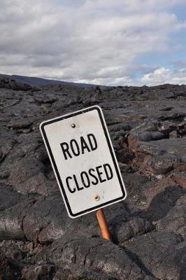 Book cover for Road Closed Sign - Uh, Yeah, That's Lava Journal