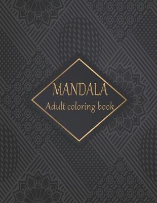 Book cover for MANDALA Adult coloring book