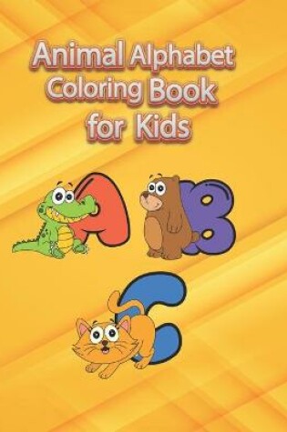 Cover of Alphabet Animal Coloring Book for Kids