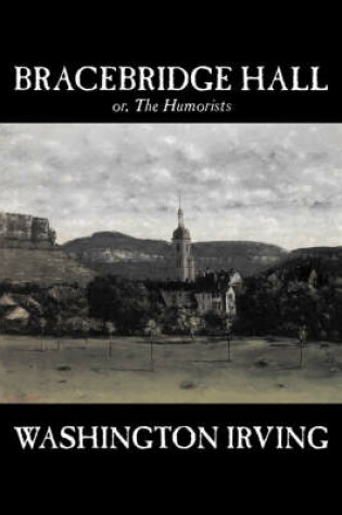 Cover of Bracebridge Hall by Washington Irving, Fiction, Classics
