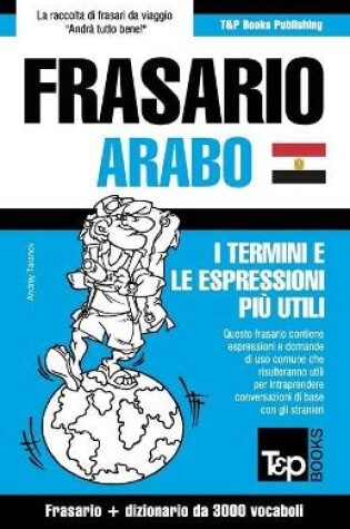 Cover of Frasario Italiano-Arabo Egiziano e vocabolario tematico da 3000 vocaboli