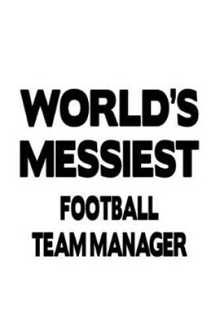 Cover of World's Messiest Football Team Manager