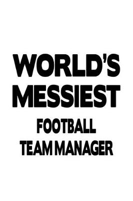 Book cover for World's Messiest Football Team Manager