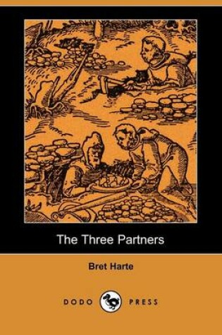 Cover of The Three Partners (Dodo Press)