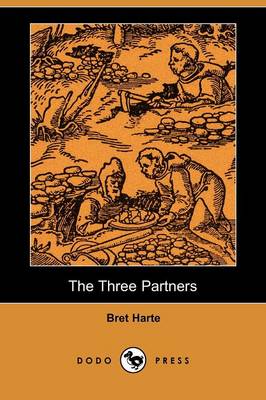 Book cover for The Three Partners (Dodo Press)