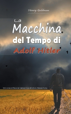 Book cover for La Macchina del Tempo di Adolf Hitler