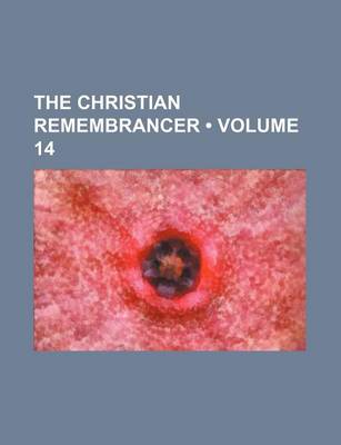 Book cover for The Christian Remembrancer (Volume 14)