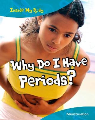 Book cover for Why do I have Periods?