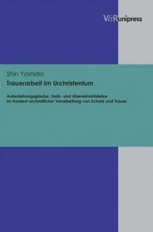 Cover of Trauerarbeit Im Urchristentum