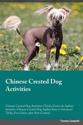 Book cover for Chinese Crested Dog Activities Chinese Crested Dog Activities (Tricks, Games & Agility) Includes