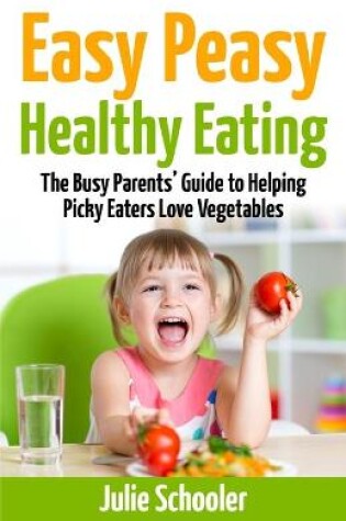 Cover of Easy Peasy Healthy Eating