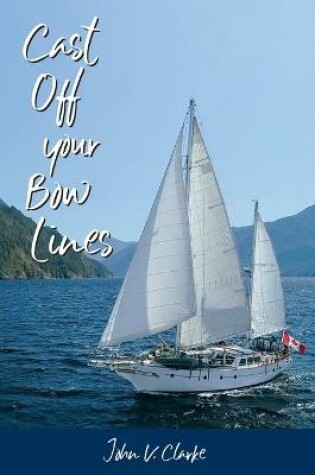 Cover of Cast Off Your Bow Lines