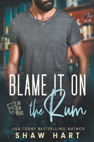 Cover of Blame It On The Rum