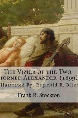 Cover of The Vizier of the Two-horned Alexander (1899). By
