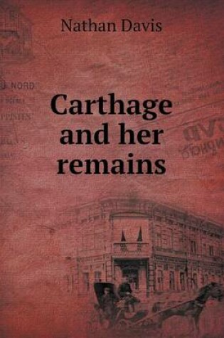 Cover of Carthage and her remains