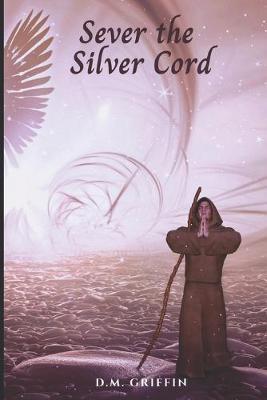 Cover of Sever the Silver Cord