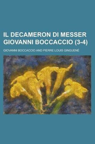 Cover of Il Decameron Di Messer Giovanni Boccaccio (3-4)