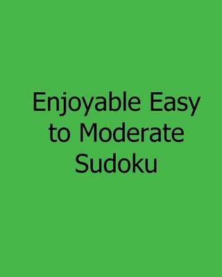 Book cover for Enjoyable Easy to Moderate Sudoku