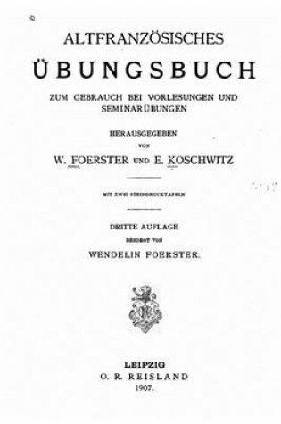 Cover of Altfranzoesisches UEbungsbuch zum Gebrauch bei Vorlesungen und Seminarubungen