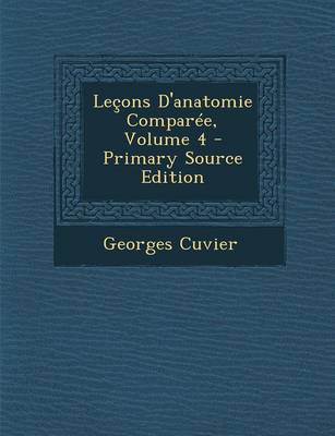 Book cover for Lecons D'Anatomie Comparee, Volume 4