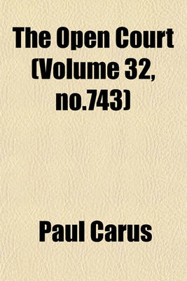 Book cover for The Open Court (Volume 32, No.743)