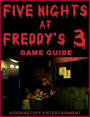 Book cover for Five Nights At Freddys 3 Game Guide