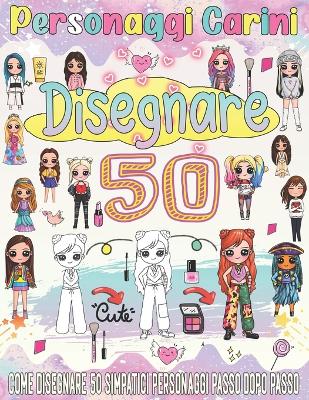 Book cover for Come disegnare personaggi carini