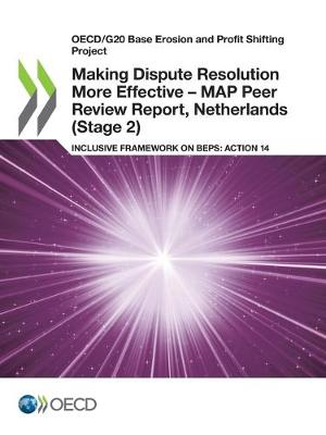 Book cover for Making Dispute Resolution More Effective - MAP Peer Review Report, Netherlands (Stage 2)