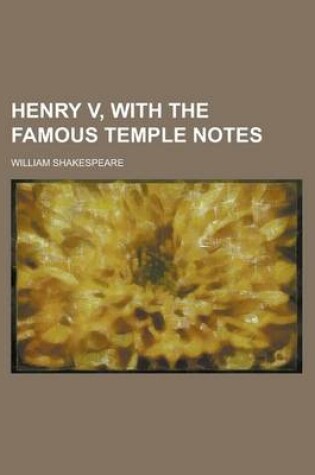 Cover of Henry V, with the Famous Temple Notes