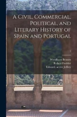 Cover of A Civil, Commercial, Political, and Literary History of Spain and Portugal; 1